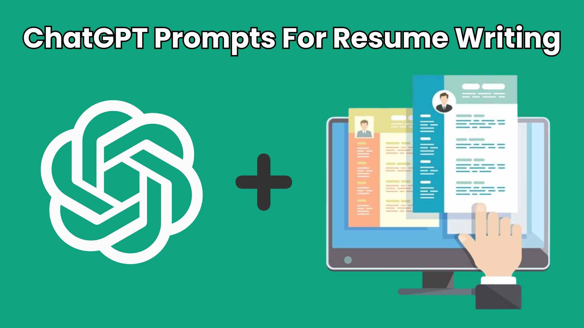 ChatGPT Prompts For Resume Writing