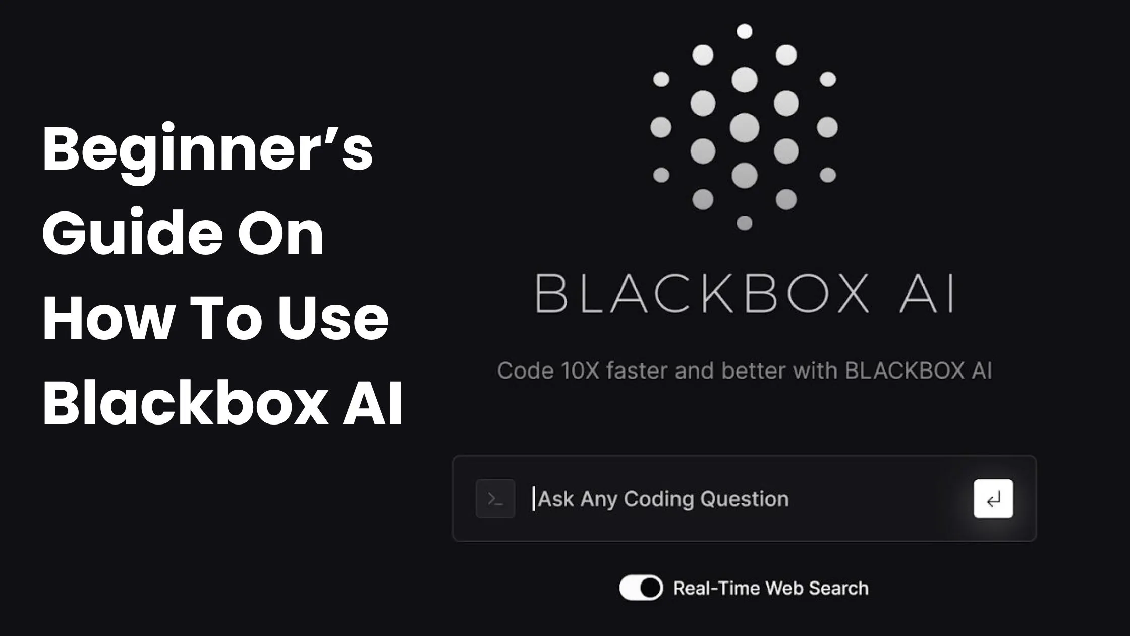 How To Use Blackbox AI