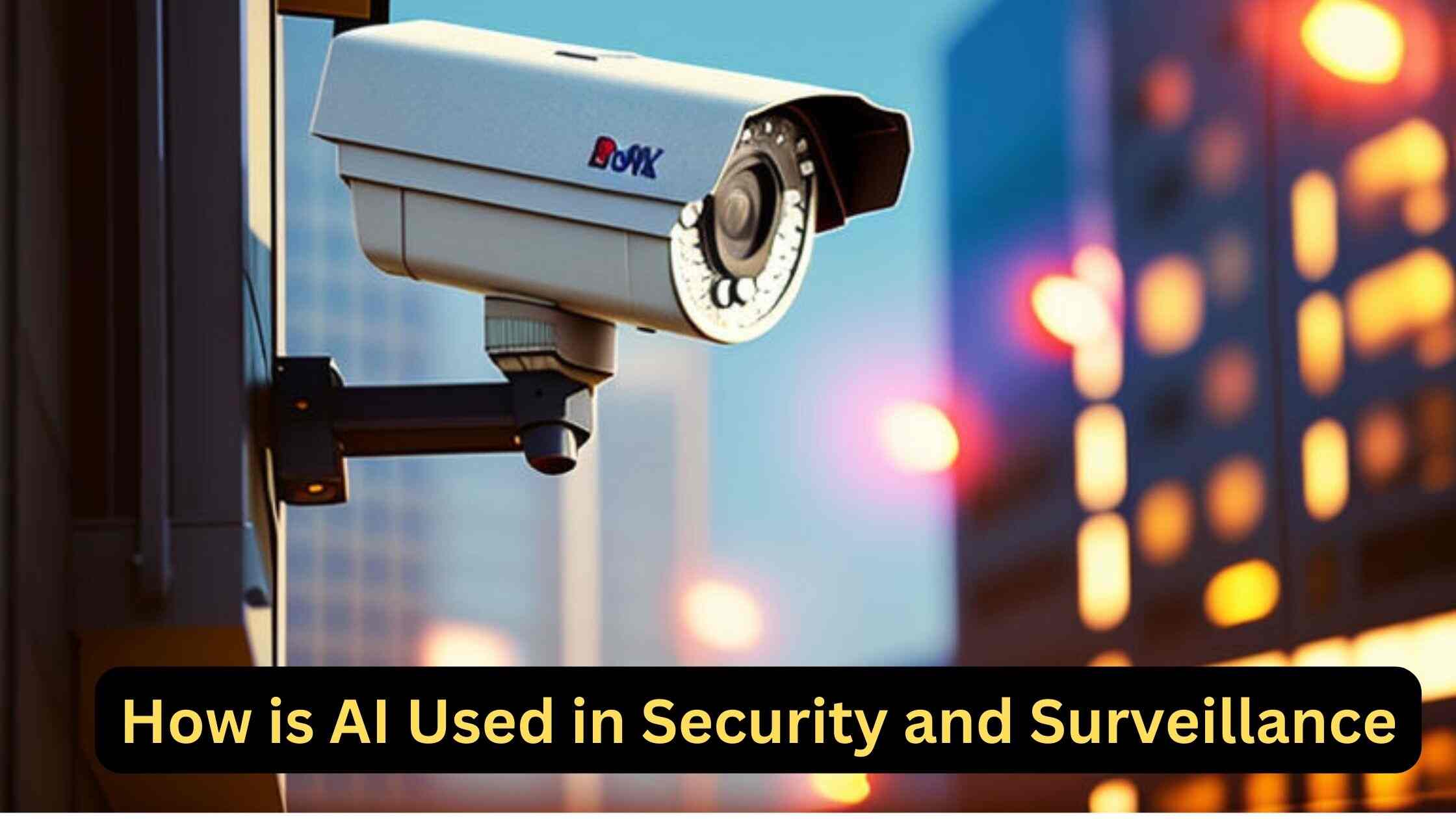 How is AI Used in Security and Surveillance