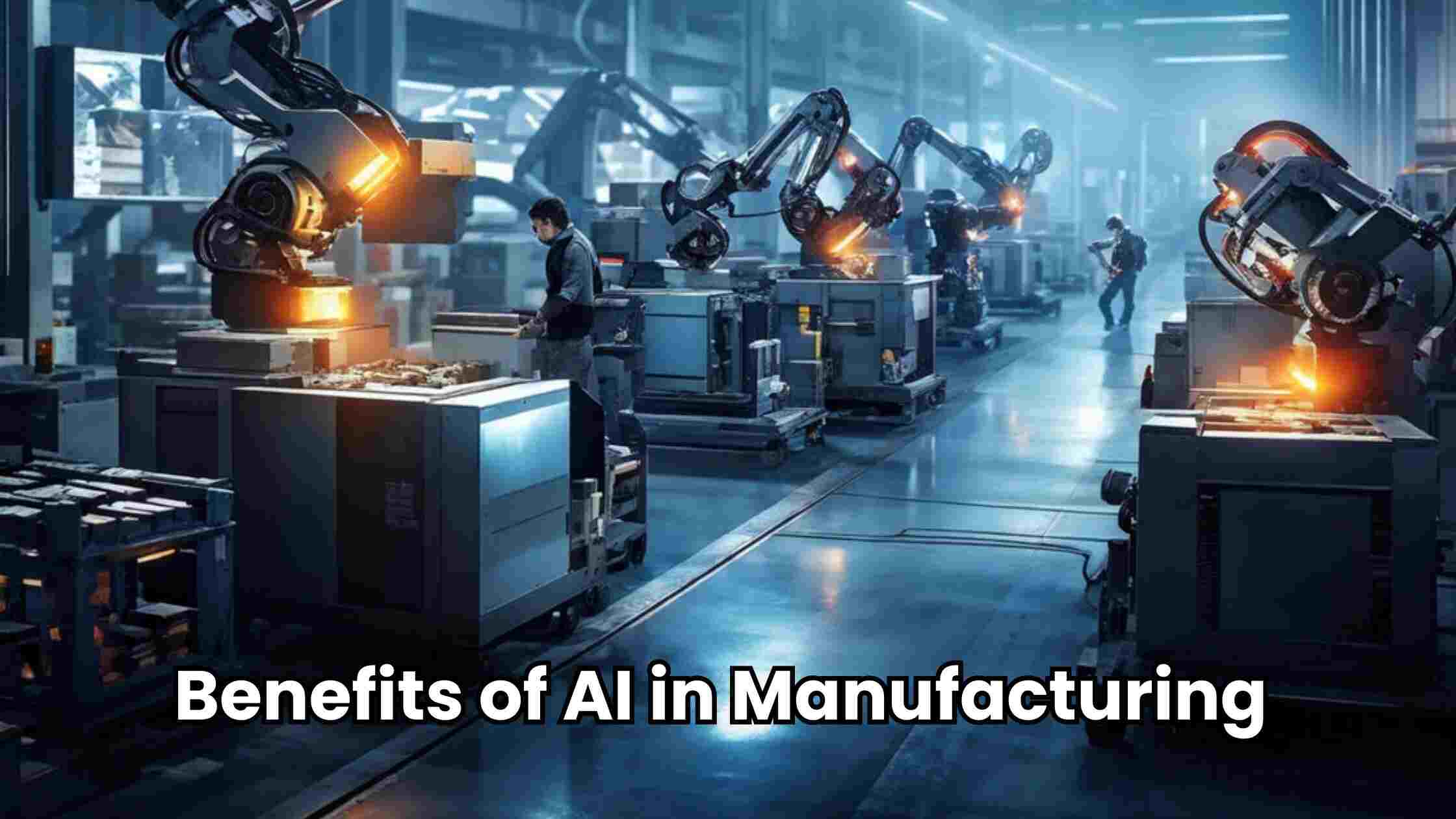 Benefits of AI in Manufacturing in 2024