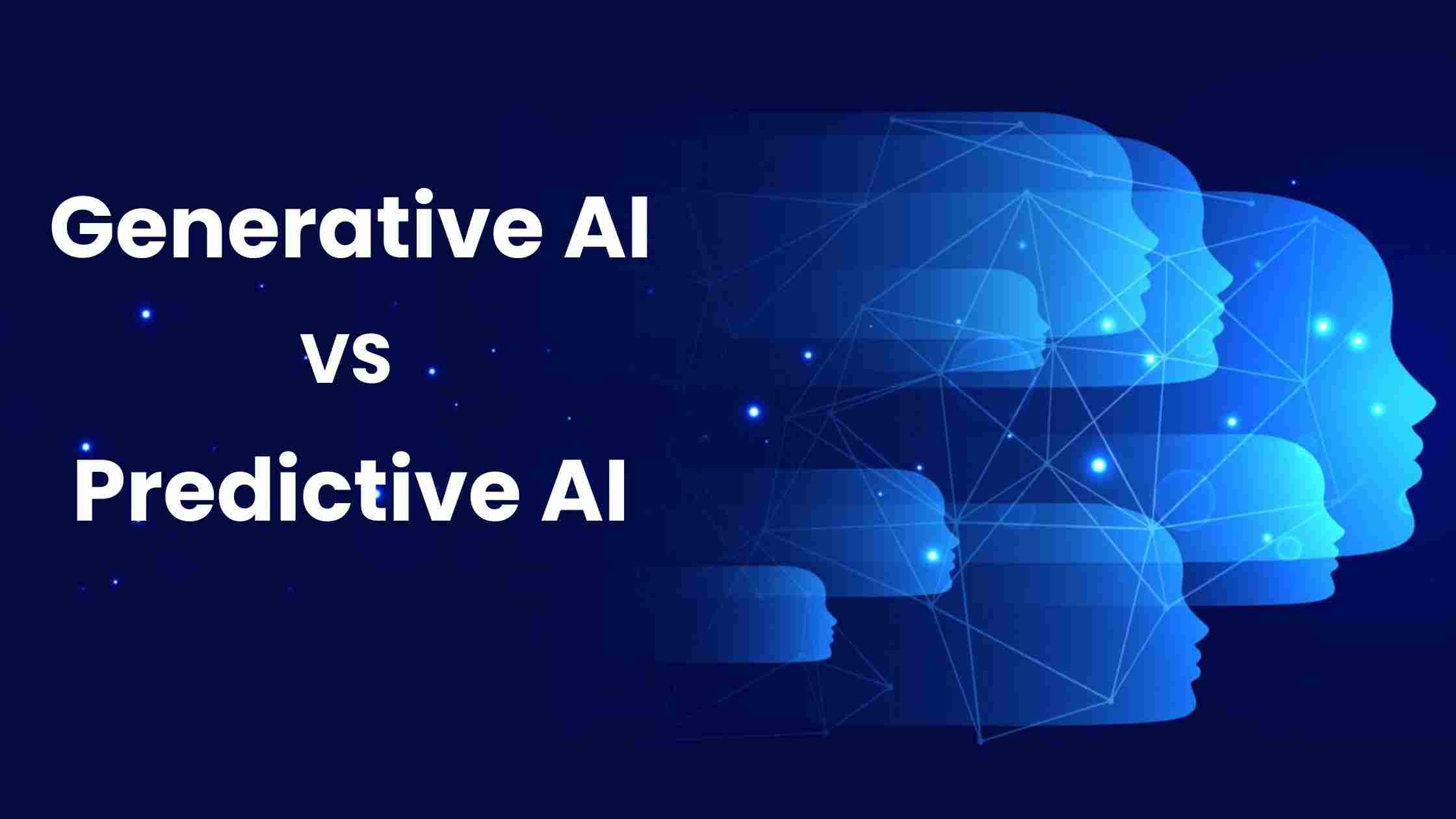 Generative AI vs Predictive AI: Know The Difference