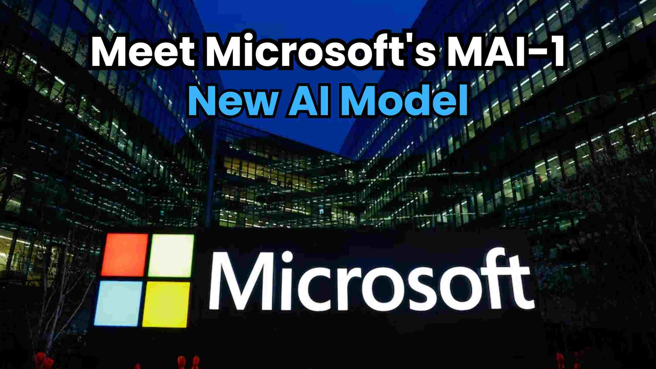 Meet Microsoft's New AI Model MAI-1