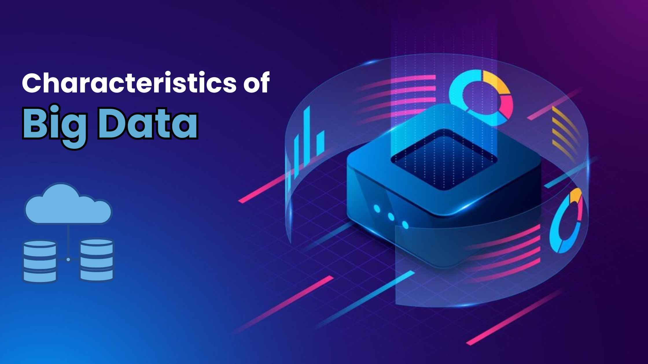 Characteristics of Big Data - 5 Vs of Big Data