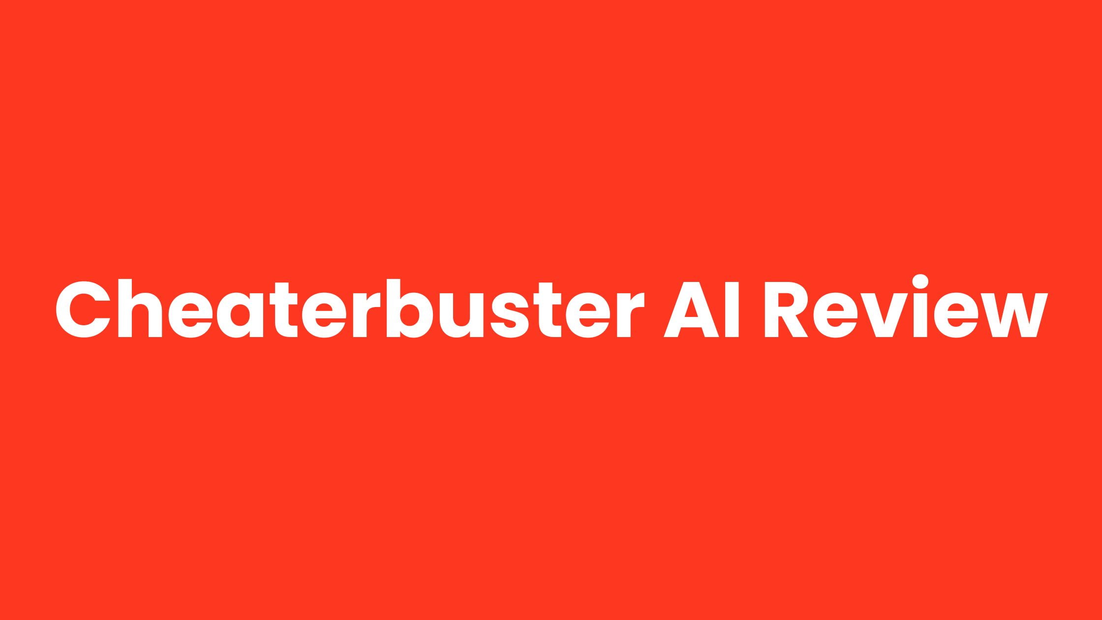 Cheaterbuster AI Review