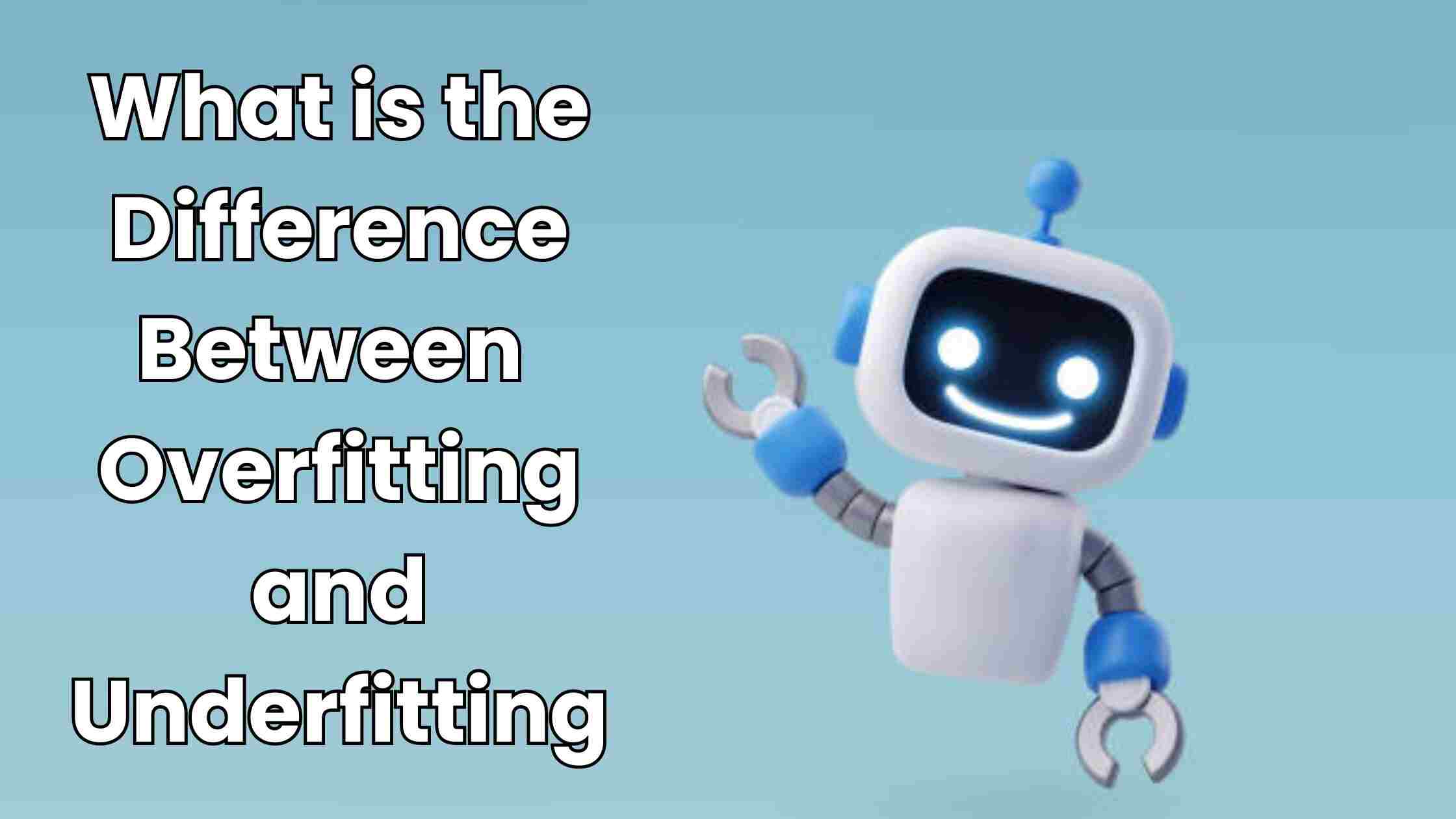 Difference Between Overfitting and Underfitting