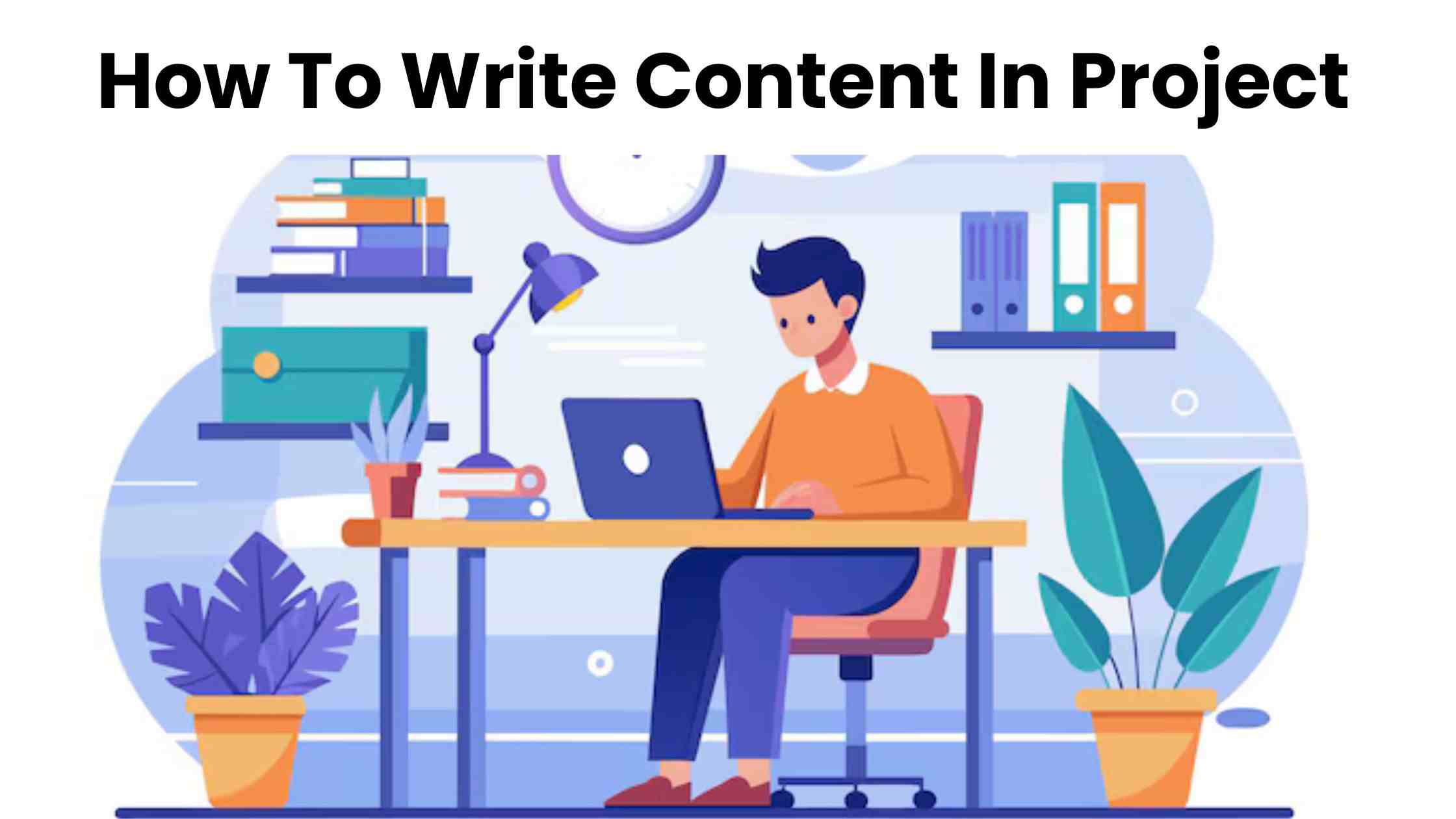 How To Write Content In Project