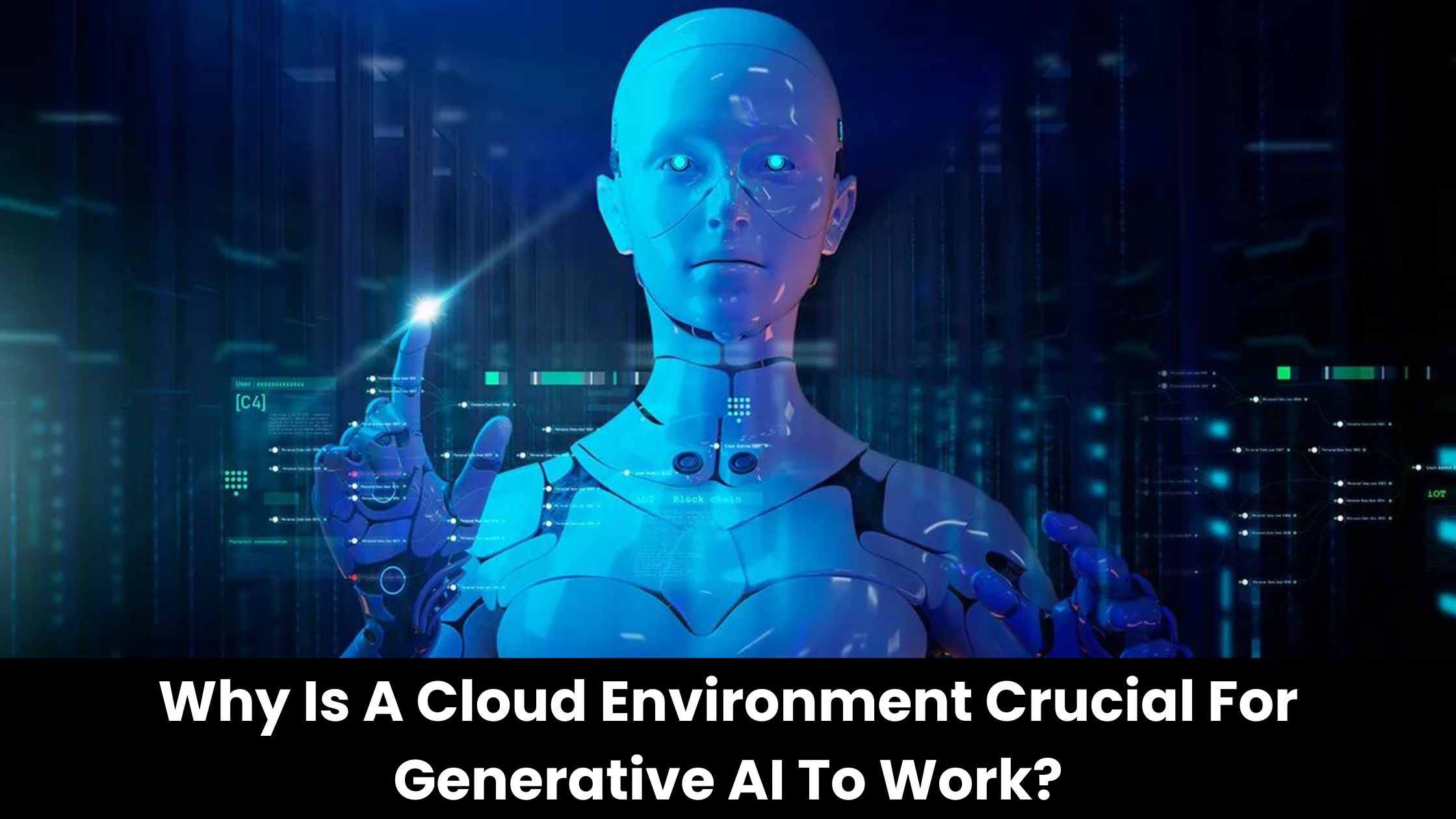 Why Is A Cloud Environment Crucial For Generative AI To Work?