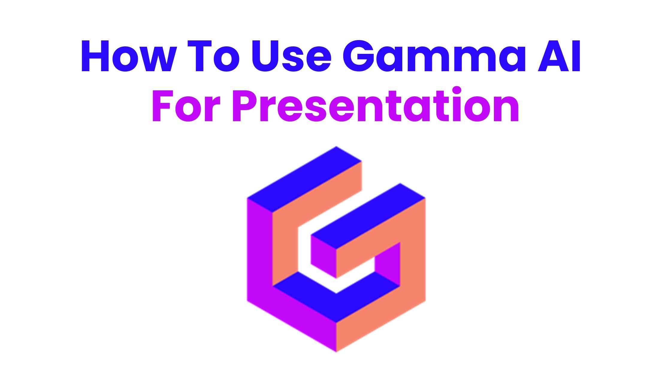 How to use Gamma AI for presentation