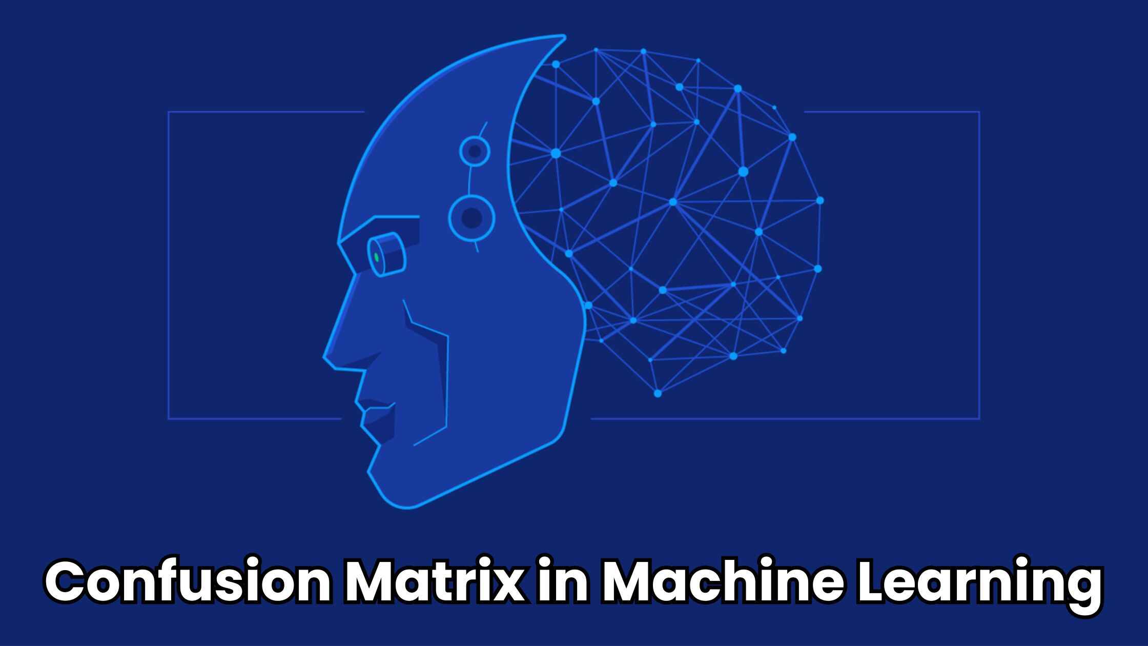 Confusion Matrix in Machine Learning