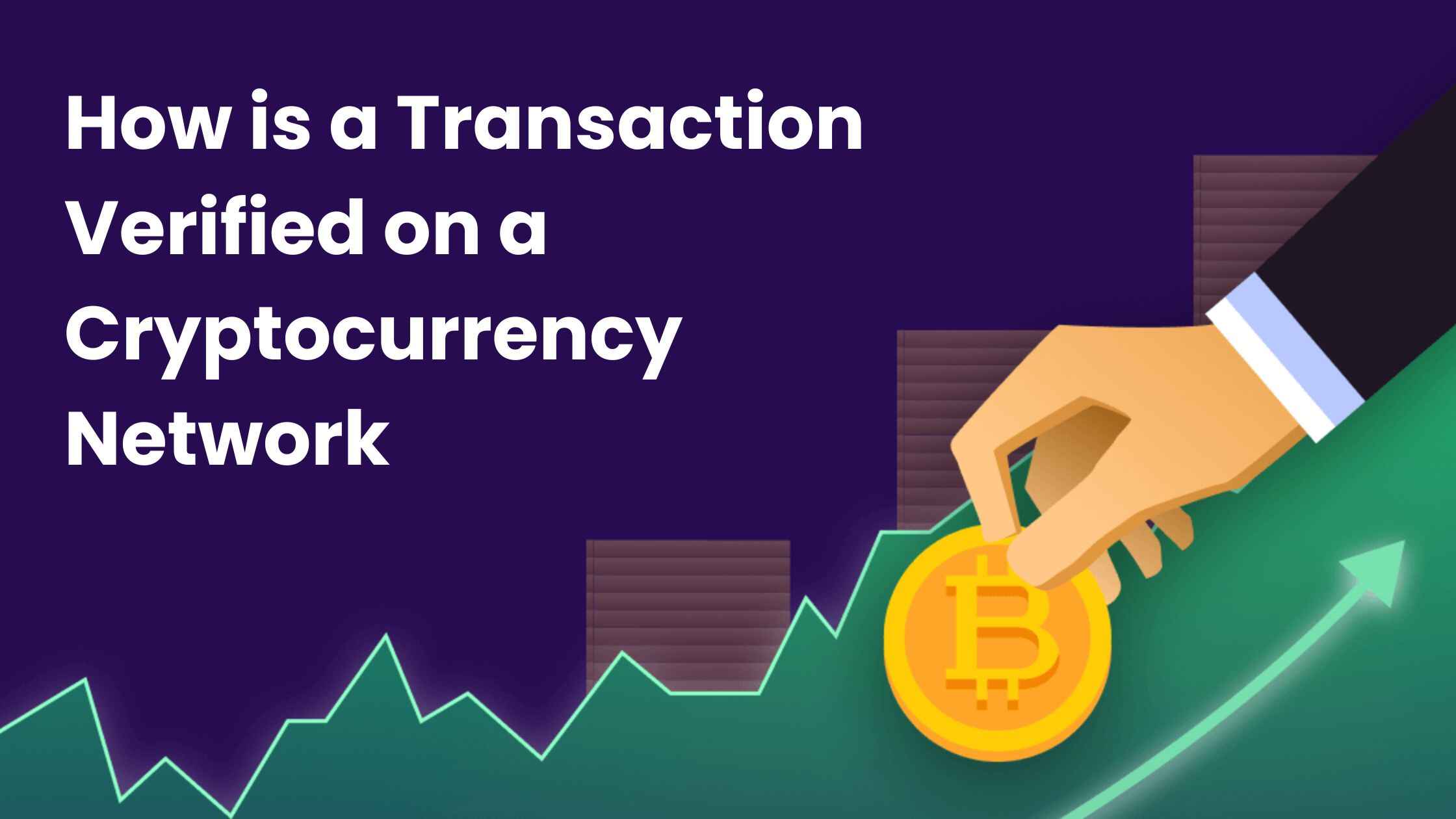 How is a Transaction Verified on a Cryptocurrency Network?