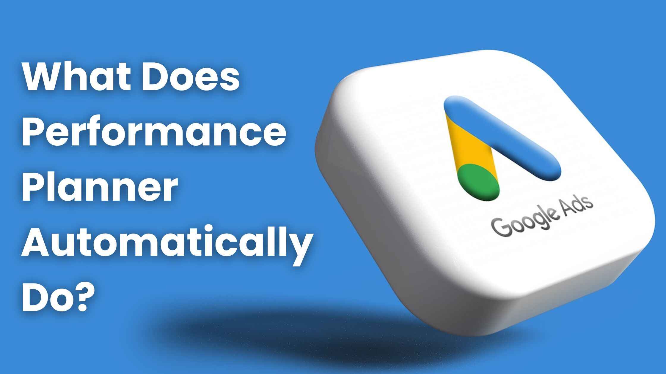 What Does Performance Planner Automatically Do?